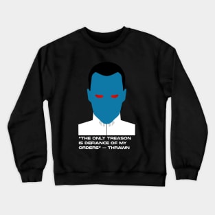 Grand Admiral Thrawn Quote Crewneck Sweatshirt